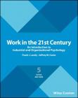 Work in the 21st Century: An Introduction to Industrial and Organizational Psychology Cover Image