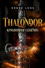 Thalondor Kingdom of Legends By Shane Lege Cover Image