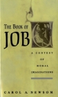The Book of Job: A Contest of Moral Imaginations By Carol A. Newsom Cover Image
