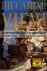 The Cathar View: The Mysterious Legacy of Montsegur: Over Twenty Visionary Contributions By Dave Patrick (Editor), Colum Hayward (With) Cover Image