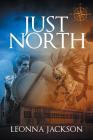 Just North By Leonna Jackson Cover Image