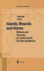 Islands, Mounds and Atoms By Thomas Michely, Joachim Krug Cover Image