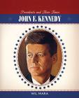 John F. Kennedy (Presidents and Their Times) By Wil Mara Cover Image