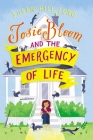 Josie Bloom and the Emergency of Life By Susan Hill Long Cover Image
