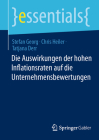 Die Auswirkungen Der Hohen Inflationsraten Auf Die Unternehmensbewertungen (Essentials) By Stefan Georg, Chris Heiler, Tatjana Derr Cover Image