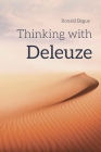 Thinking with Deleuze By Ronald Bogue Cover Image