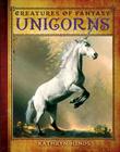 Unicorns (Creatures of Fantasy) By Kathryn Hinds Cover Image