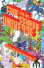 Cure for the Common Universe Cover Image