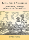 Kith, Kin, and Neighbors: Communities and Confessions in Seventeenth-Century Wilno Cover Image