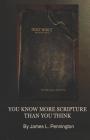 You Know More Scripture Than You Think (One #1) By Stella Pennington (Editor), James Pennington Cover Image