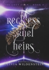 Reckless Cruel Heirs By Olivia Wildenstein Cover Image