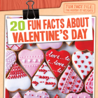 20 Fun Facts about Valentine's Day By Greg Roza Cover Image