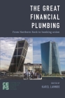 The Great Financial Plumbing: From Northern Rock to Banking Union By Karel Lannoo Cover Image