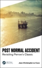 Post Normal Accident: Revisiting Perrow's Classic Cover Image