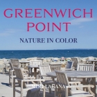 Greenwich Point Nature In Color By Mimi Lagana Cover Image