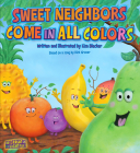 Sweet Neighbors Come in All Colors Cover Image
