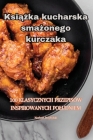 Książka kucharska smażonego kurczaka By Norbert Przybylski Cover Image