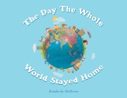The Day The Whole World Stayed Home Cover Image
