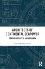 Architects of Continental Seapower: Comparing Tirpitz and Gorshkov (Corbett Centre for Maritime Policy Studies) By Jeremy Stocker Cover Image