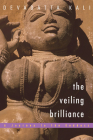 Veiling Brilliance: Journey to the Goddess By Devadatta Kali Cover Image