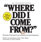 Where Did I Come From? 50th Anniversary Edition: An Illustrated Children's Book on Human Sexuality By Peter Mayle Cover Image