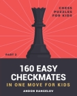 160 Easy Checkmates in One Move for Kids, Part 2 By Andon Rangelov Cover Image