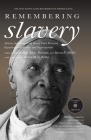 Remembering Slavery: African Americans Talk about Their Personal Experiences of Slavery and Emancipation [With MP3 CD] By Ira Berlin (Editor), Marc Favreau (Editor), Steven F. Miller (Editor) Cover Image