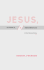Jesus, Divorce, and Remarriage: In Their Historical Setting By Gordon J. Wenham Cover Image