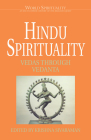 Hindu Spirituality: Vedas Through Vedanta (World Spirituality) By Krishna Sivaraman (Editor) Cover Image