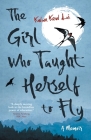 The Girl Who Taught Herself to Fly Cover Image