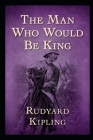 The Man Who Would be King Annotated Cover Image