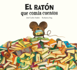 El Ratón Que Comía Cuentos (Somos8) By José Carlos Andrés, Katharina Sieg (Illustrator) Cover Image