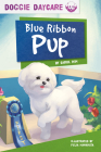Blue Ribbon Pup By Carol Kim, Felia Hanakata (Illustrator) Cover Image