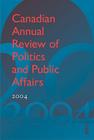 Canadian Annual Review of Politics and Public Affairs 2004 By David Mutimer (Editor) Cover Image