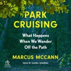Park Cruising: What Happens When We Wander Off the Path Cover Image