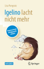 Igelino Lacht Nicht Mehr: Depressionen Kindgerecht Erklärt By Lisa Pongratz, Meggie Klimbacher (Illustrator) Cover Image