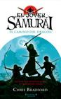 El Camino del Dragon = The Way of the Dragon (Joven Samurai) Cover Image