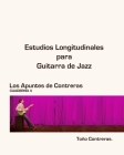 Estudios Longitudinales para Guitarra de Jazz By Toño Contreras Cover Image