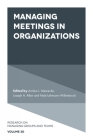 Managing Meetings in Organizations (Research on Managing Groups and Teams #20) By Annika L. Meinecke (Editor), Joseph A. Allen (Editor), Nale Lehmann-Willenbrock (Editor) Cover Image