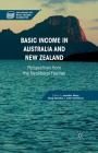 Basic Income in Australia and New Zealand: Perspectives from the Neoliberal Frontier (Exploring the Basic Income Guarantee) By J. Mays (Editor), G. Marston (Editor), J. Tomlinson (Editor) Cover Image