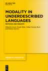 Modality in Underdescribed Languages: Methods and Insights (Trends in Linguistics. Studies and Monographs [Tilsm] #357) Cover Image