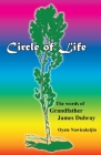 Circle of Life: The words of Grandfather James Dubray Cover Image