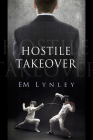 Hostile Takeover By EM Lynley Cover Image
