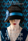 The Flower Sisters By Michelle Collins Anderson Cover Image