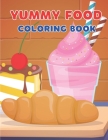 Yummy Food Coloring Book: 50 Pages of Fun for Kids By Jennife J. Jessie Cover Image