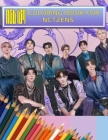 NCT Coloring Book For NCTzens: Beautiful, Stress-Relieving Coloring Pages for Relaxation, Fun, Creativity, and Meditation By Kpop Ftw Cover Image