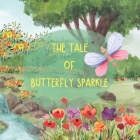 The Tale of Butterfly Sparkle: A Bedtime Story for Preschoolers with color By Lily Lg Cover Image