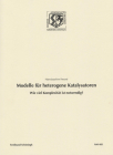 Modelle Für Heterogene Katalysatoren: Wie Viel Komplexität Ist Notwendig? By H. -J Freund, Hans-Joachim Freund Cover Image