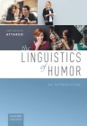 The Linguistics of Humor: An Introduction Cover Image