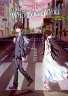 To Me, The One Who Loved You (Light Novel) (To Every You I've Loved Before/To Me, The One Who Loved You) By Yomoji Otono Cover Image